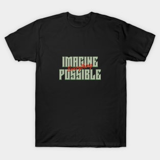 Imagine Everything Possible Quote Motivational Inspirational T-Shirt